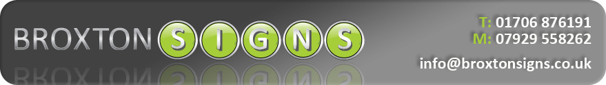 Broxton Signs, Tel: 01706876191 Mob: 07929558262 Email: info@broxtonsigns.co.uk